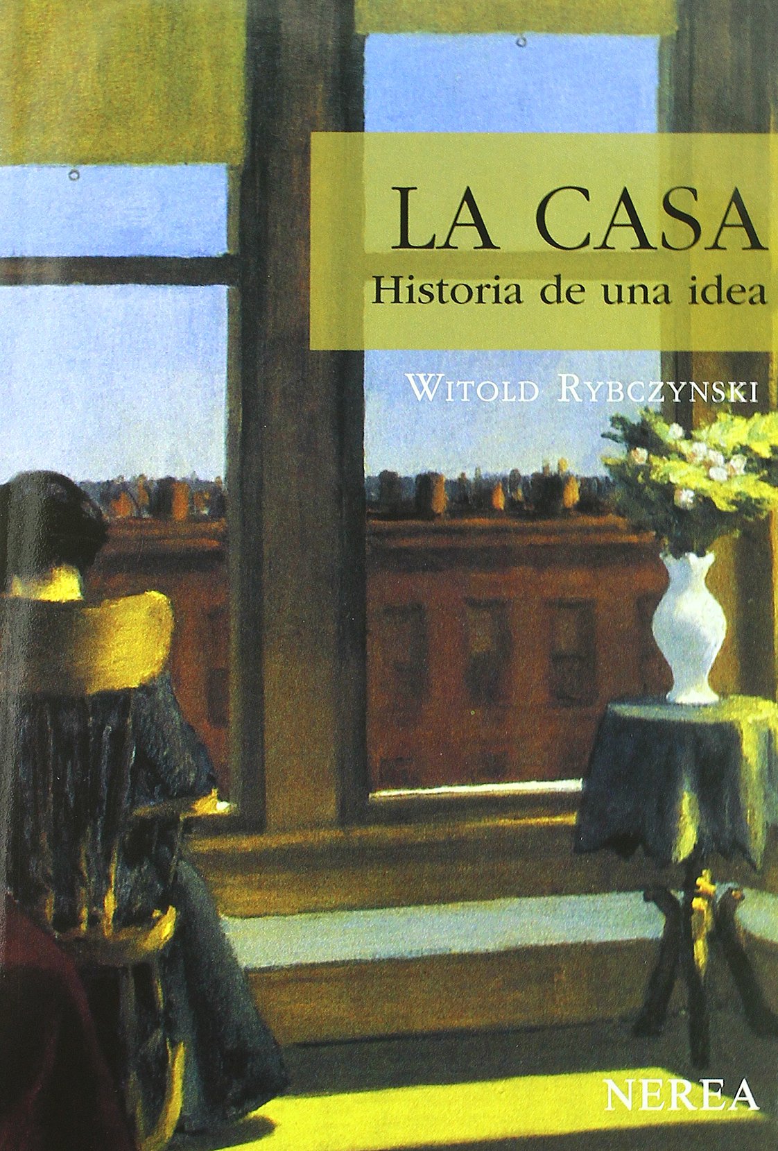 La casa : historia de una idea (Serie Media, Band 3) Architecture