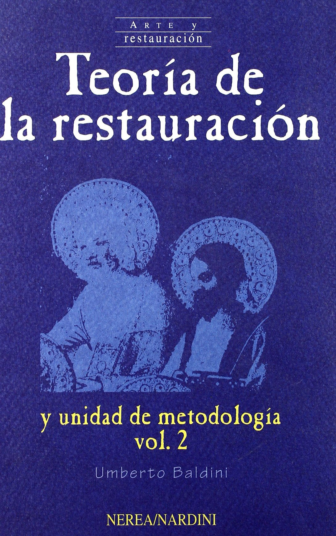 TEORIA DE LA RESTAURACION 2 UNID.METODOLOGIA Learning & Reference