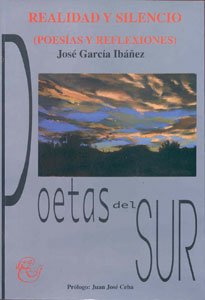 Realidad y silencio (poesías y reflexiones) (poetas del sur) Books