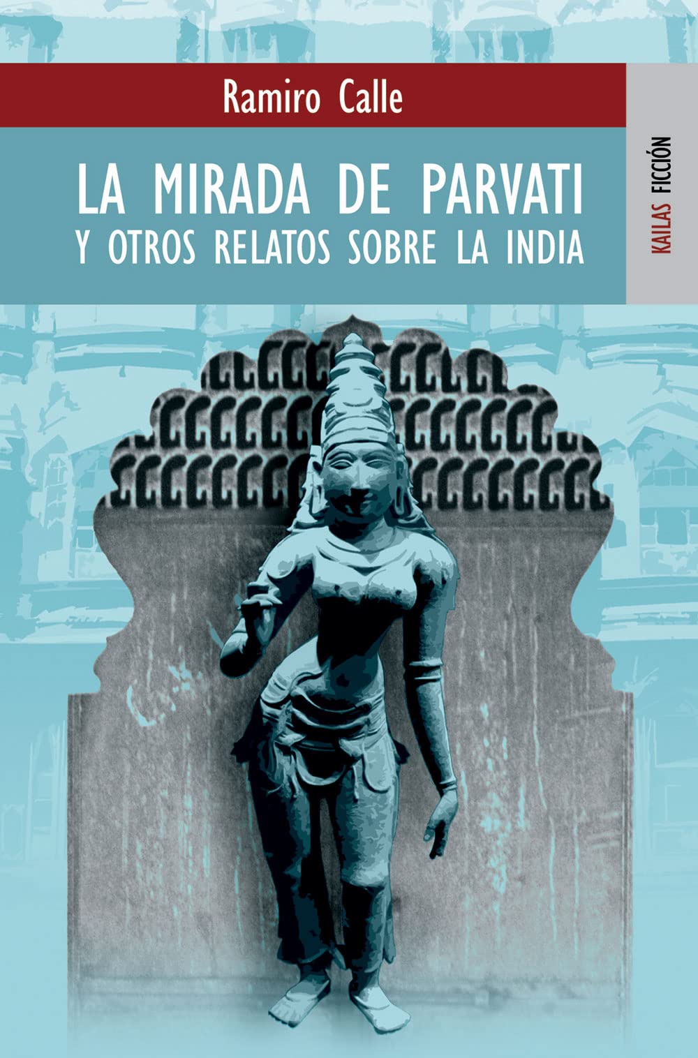 La mirada de Parvati y otros relatos sobre la India book