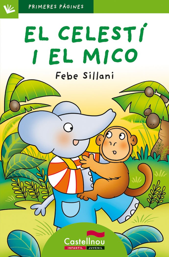 El Celestí i el mico (letra palo) (Primeres Pàgines, Band 20) Social Sciences