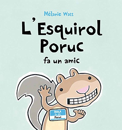 L'Esquirol Poruc fa un amic (tapa tova) book