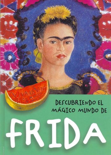 Frida (Descubriendo El Magico Mundo De) Novels & Short Stories