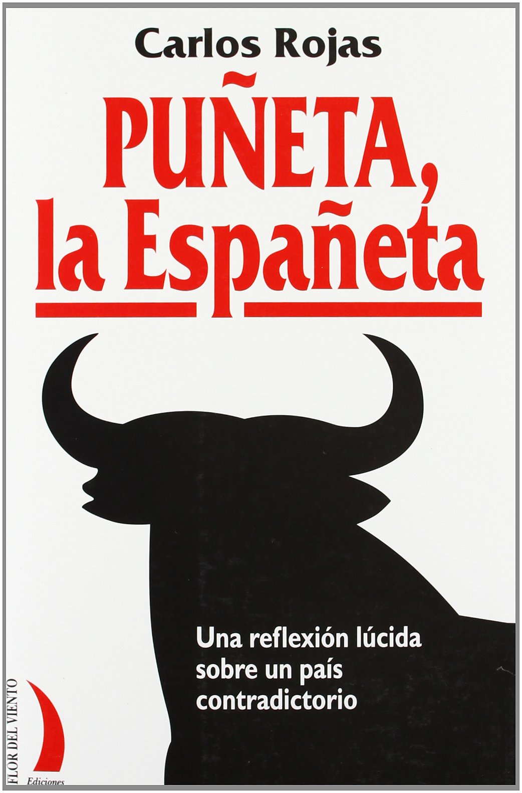 Puñeta, la españeta : una reflexión lúcida sobre un país contradictorio Social Sciences