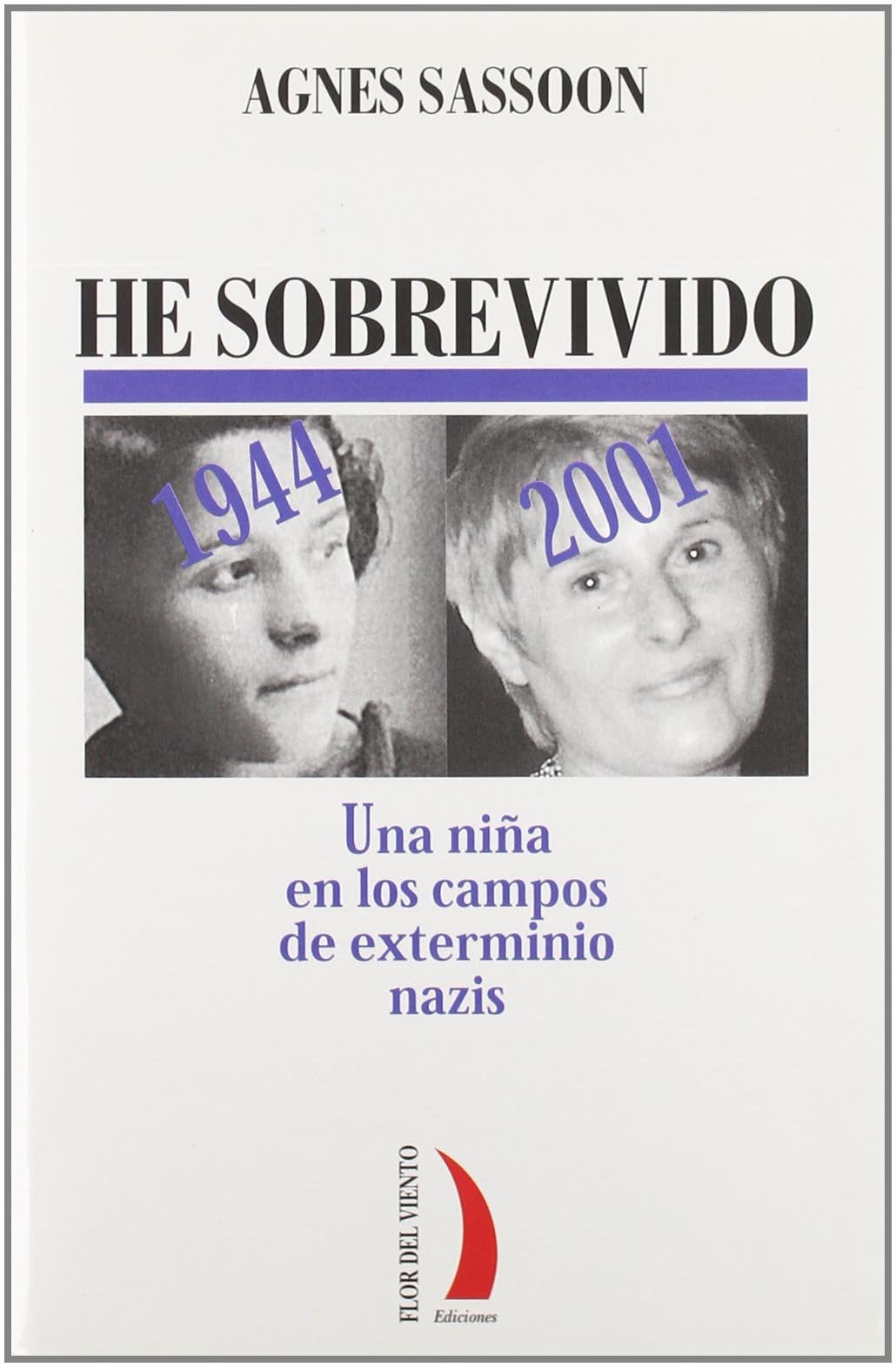 He sobrevivido : una niña en los campos de exterminio nazis Novels & Short Stories