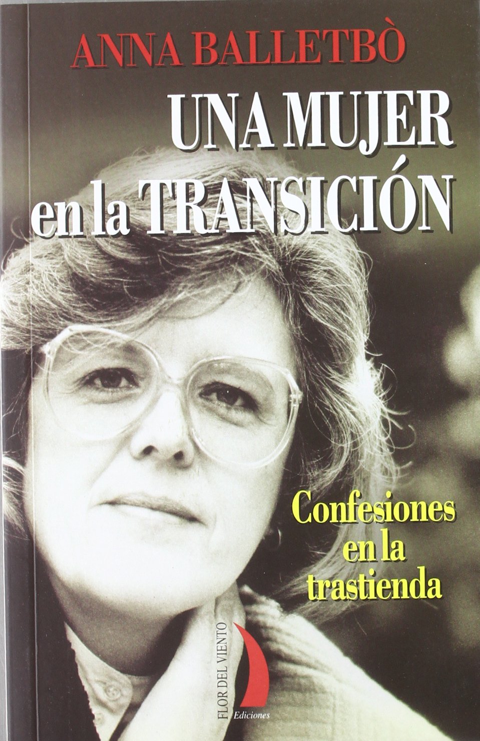 Una mujer en la transición : confesiones en la trastienda Novels & Short Stories