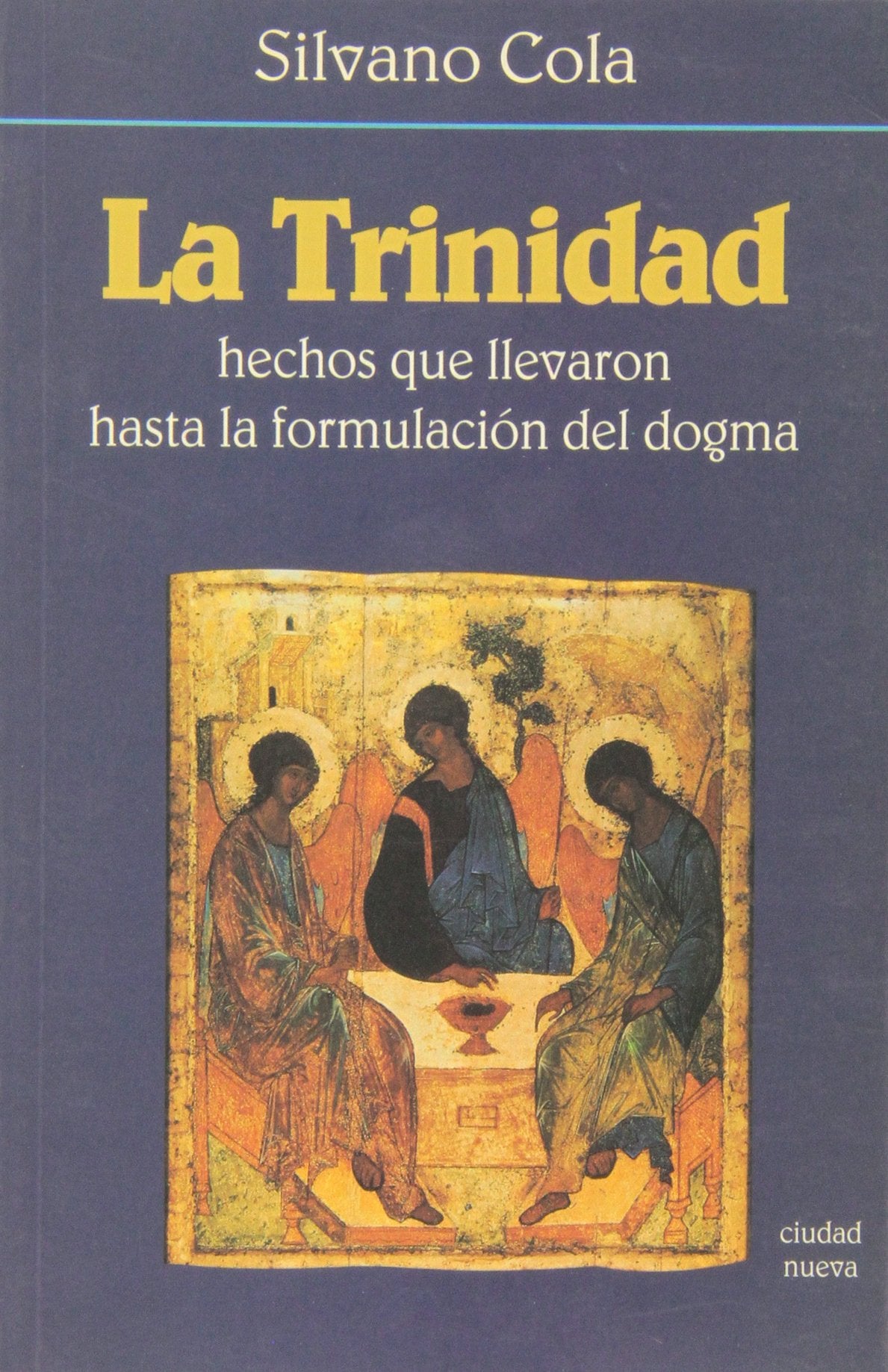 La trinidad : hechos que llevaron hasta la formulación del dogma book