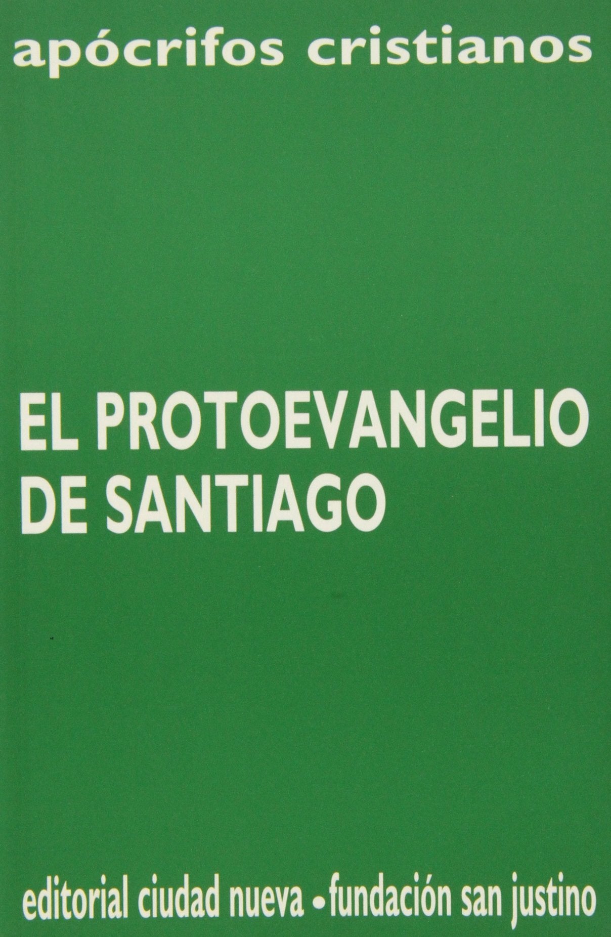 Protoevangelio de Santiago (Apócrifos cristianos, Band 3) Religion & Esotericism
