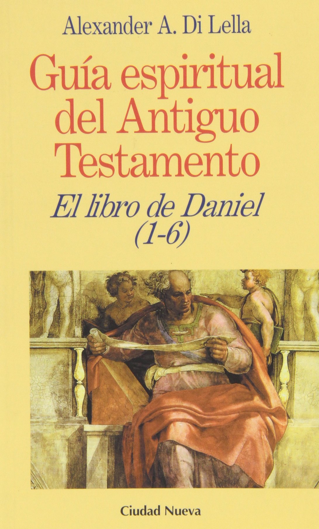 Libro de Daniel (1-6) (Guía espiritual del Antiguo Testamento) Books