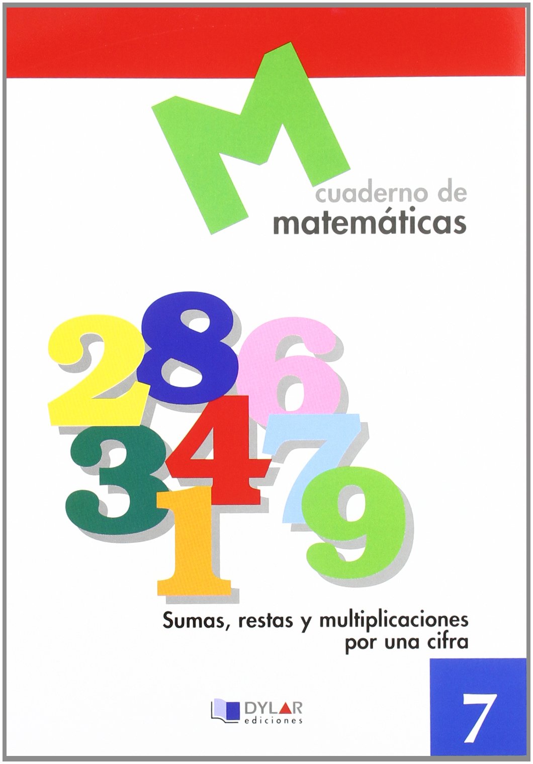 MATEMATICAS 7 - Sumas, restas y multiplicaciones por una cifra Contemporary literature