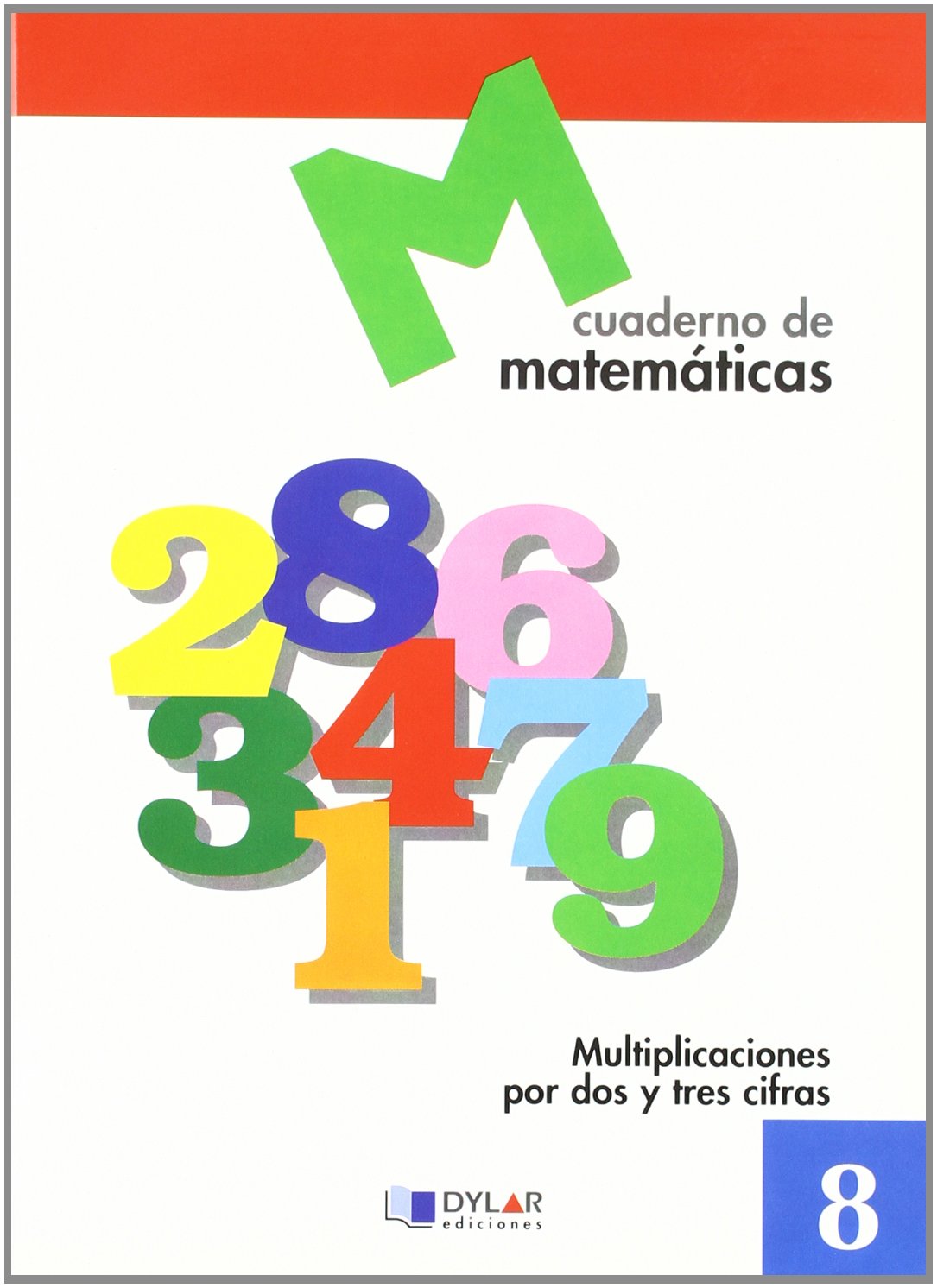 MATEMATICAS 8 - Multiplicaciones por dos y tres cifras Books
