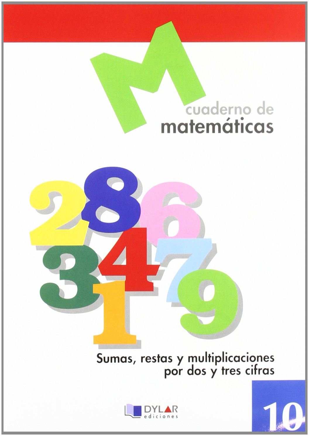 MATEMATICAS 10 - Sumas, restas y multiplicaciones por dos y tres cifras book
