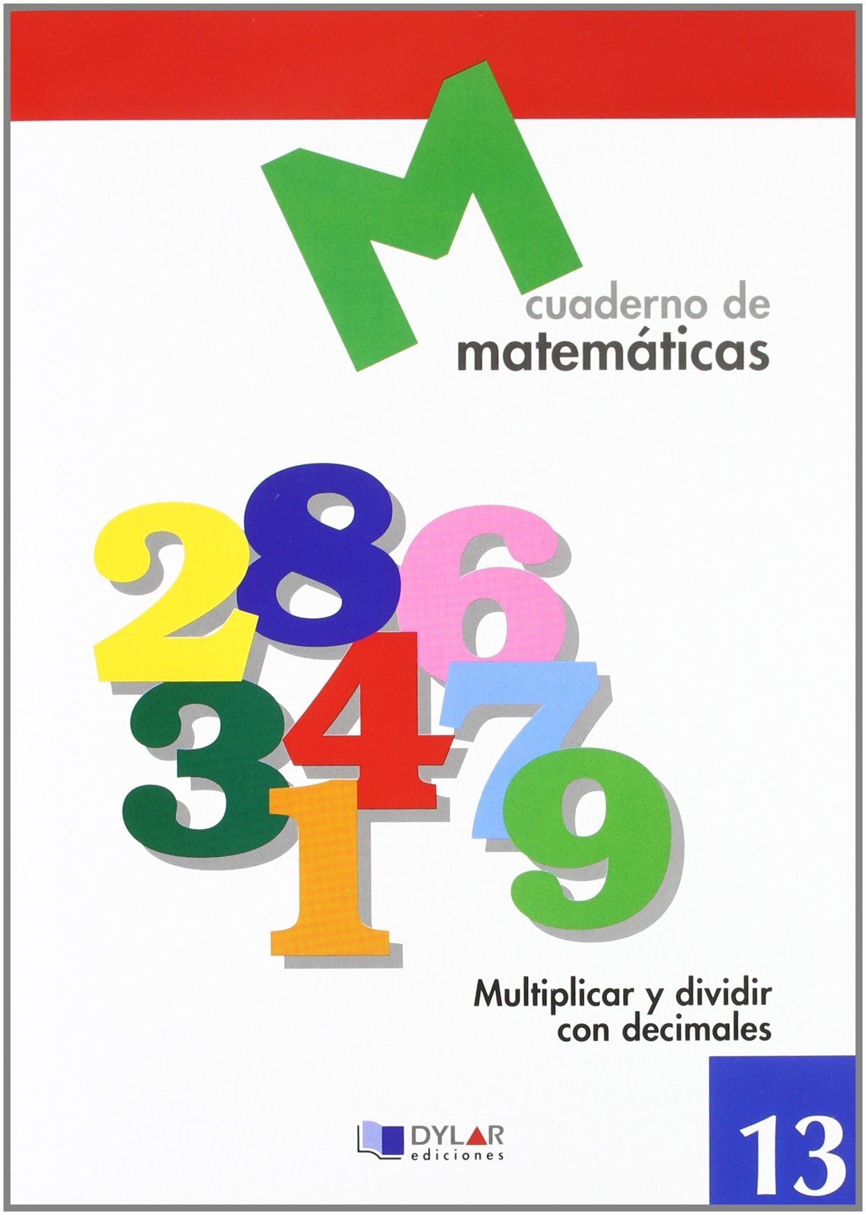 MATEMATICAS 13 - Multiplicar y dividir con decimales Books
