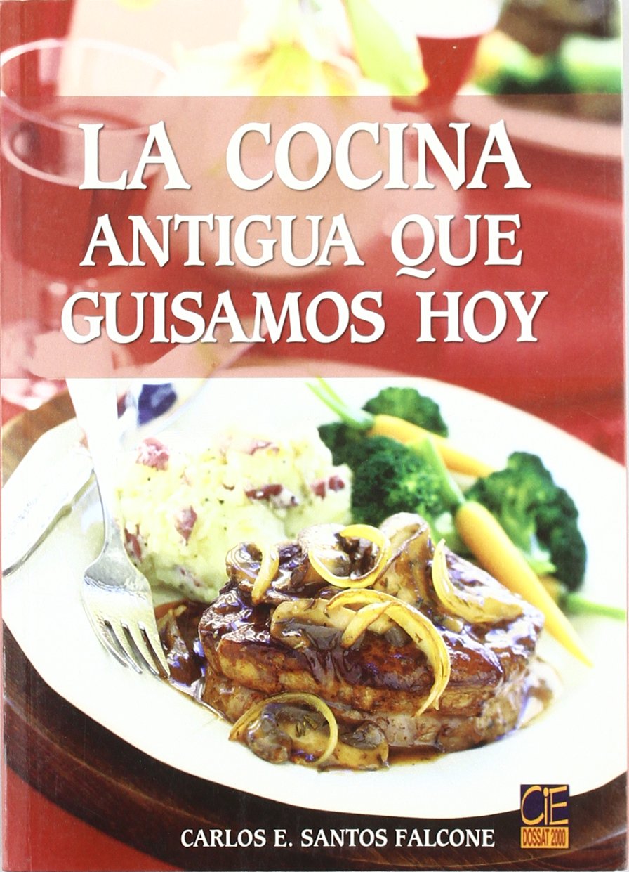 La cocina antigua que guisamos hoy book