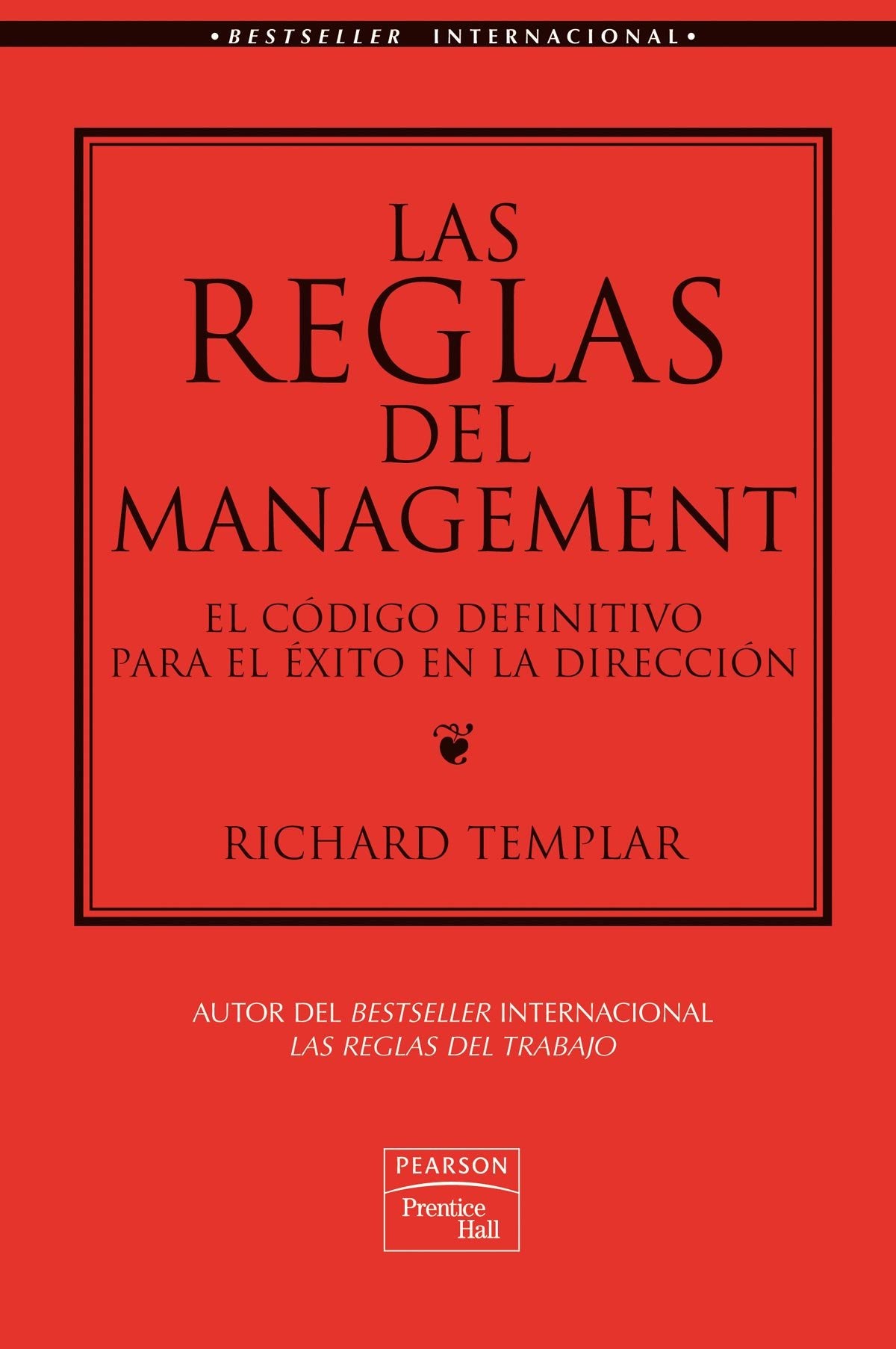 Las reglas del management : el código definitivo para el éxito en la dirección Business, Finance & Career