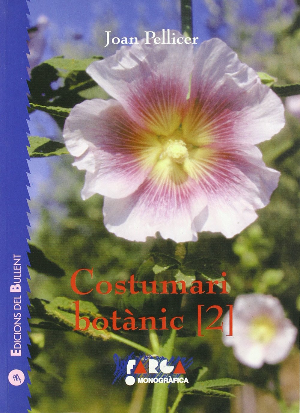 Costumari botànic 2: Recerques etnobotàniques a les comarques centrals valencianes book