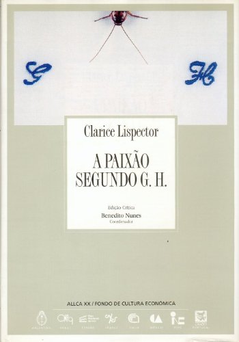 A Paixao Segundo G. H (Coleccion Archivos, 13) Contemporary literature