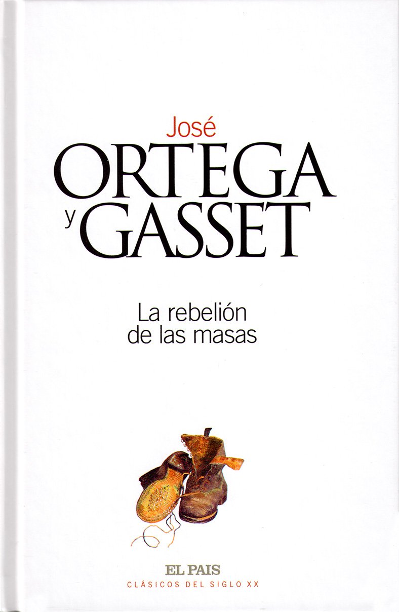 La rebeli�n de las masas Philosophy