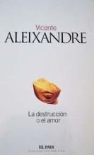 La destrucci�n o el amor book