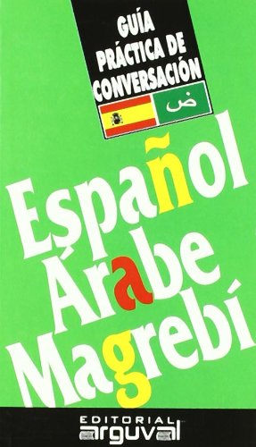 GUÍA PRÁCTICA ESPAÑOL-ÁRABE (GUÍAS DE CONVERSACIÓN) Books