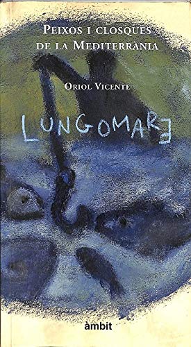 PEIXOS I CLOSQUES DE LA MEDITERRANIA: LUNGOMARE book