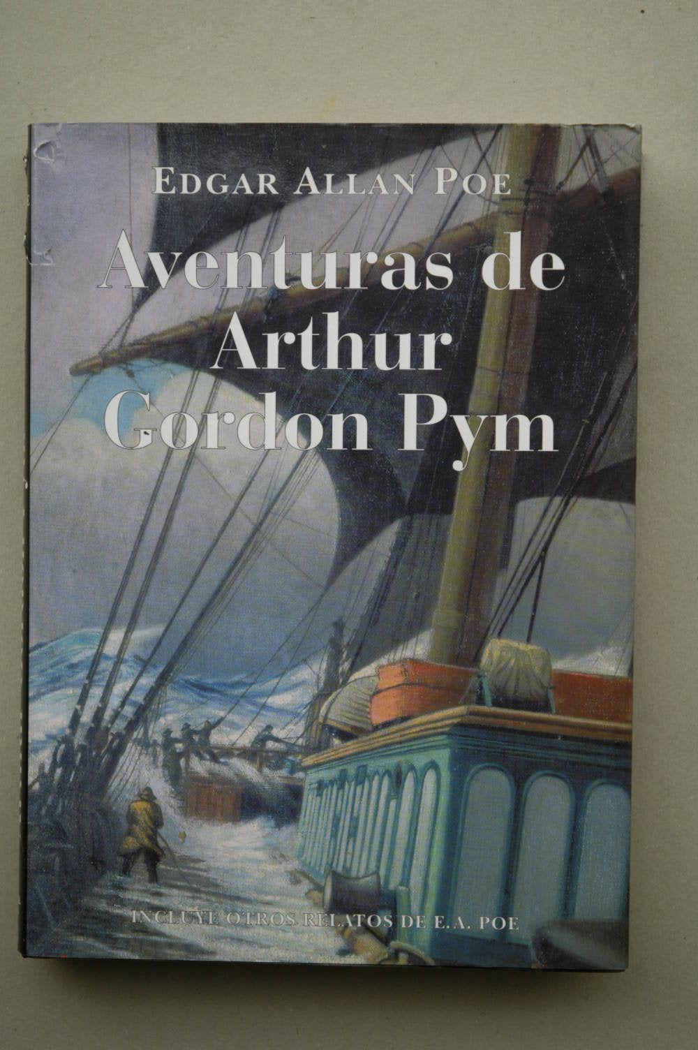 Aventuras De Arthur Gordon Pym / The Narrative of Arthur Gordon Pym of Nantucket book