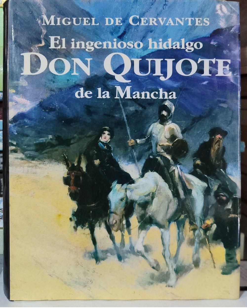 El Ingenioso Hidalgo Don Quijote De La Mancha / the Ingenious Nobleman Don Quijote De La Mancha Contemporary literature