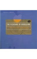 The Pleasure of Beholding: The Visitor's Museum Philosophy