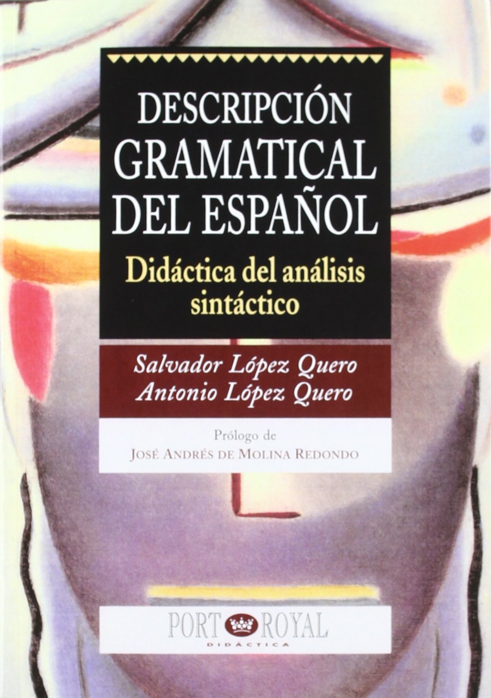 Descripción gramatical del español : didáctica del análisis sintáctico book