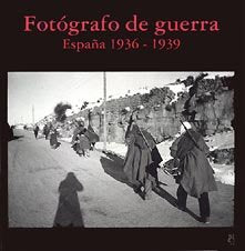 Fotografo De Guerra. Espana 1936-1939 Books