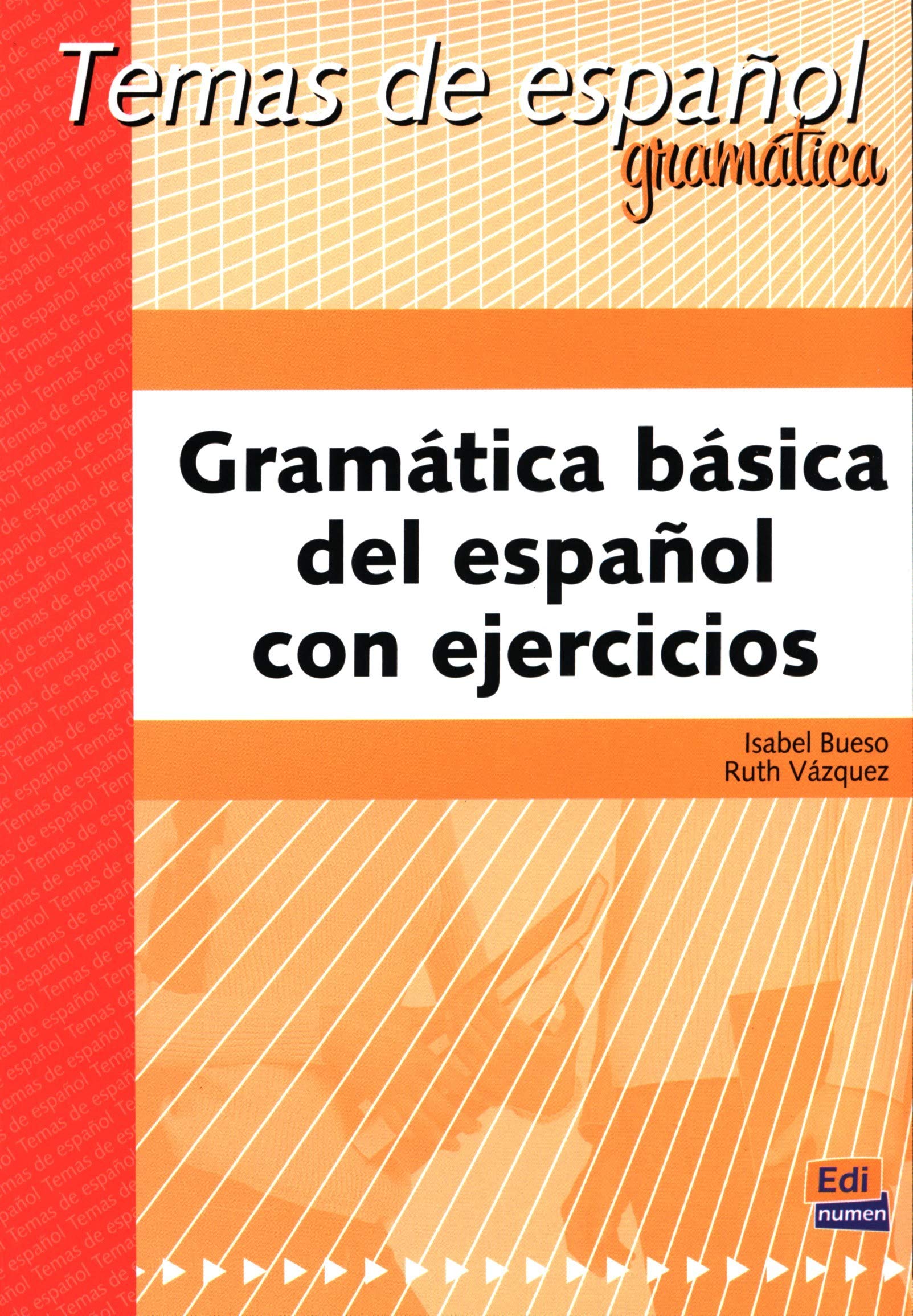 Gramática básica del español con ejercicios: Niveau A1-B2 (Temas de Español) Foreign Languages ​​& Dictionaries