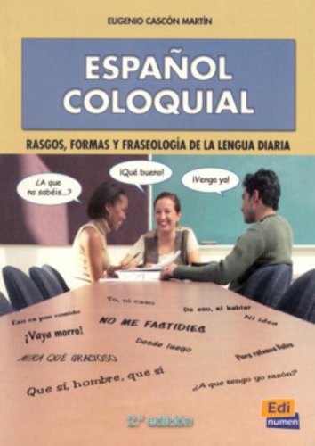 Español coloquial, rasgos, formas y fraseología de la lengua diaria (Gramática) Social Sciences