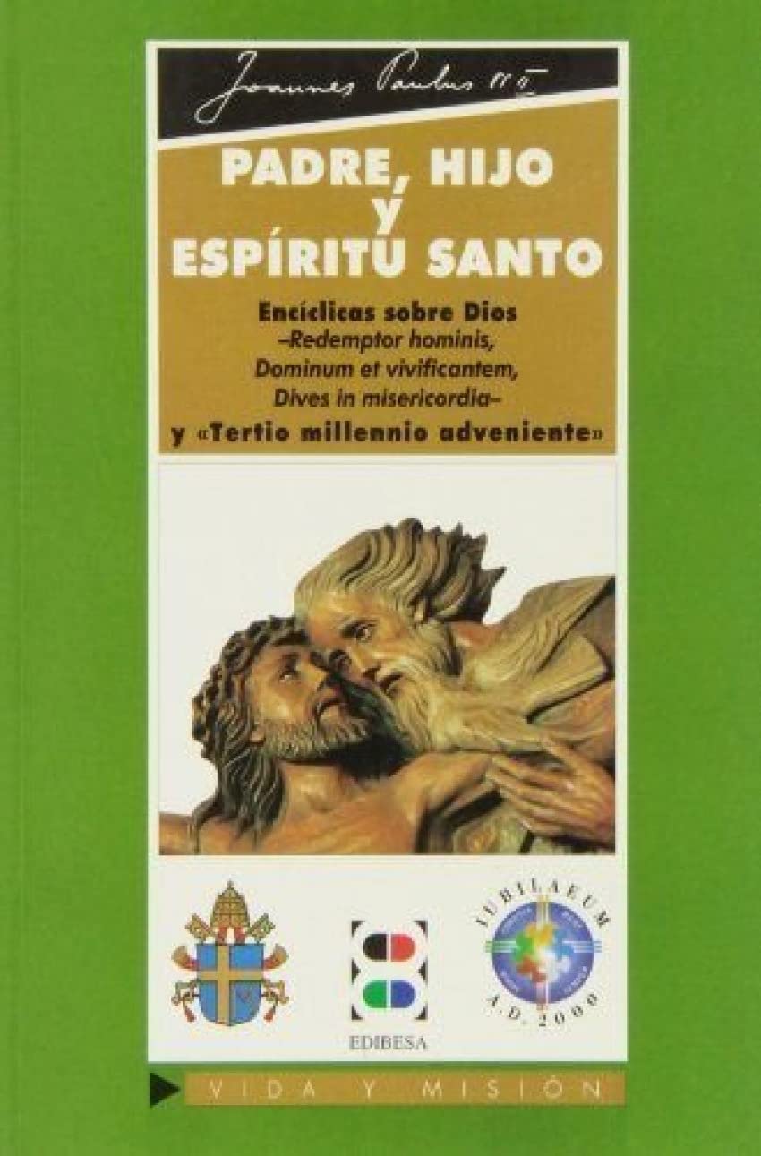 Padre, Hijo y Espíritu Santo: Encíclicas sobre Dios (Magisterio de la Iglesia. Antologías) Books