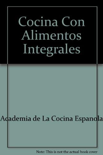 Cocina Con Alimentos Integrales book