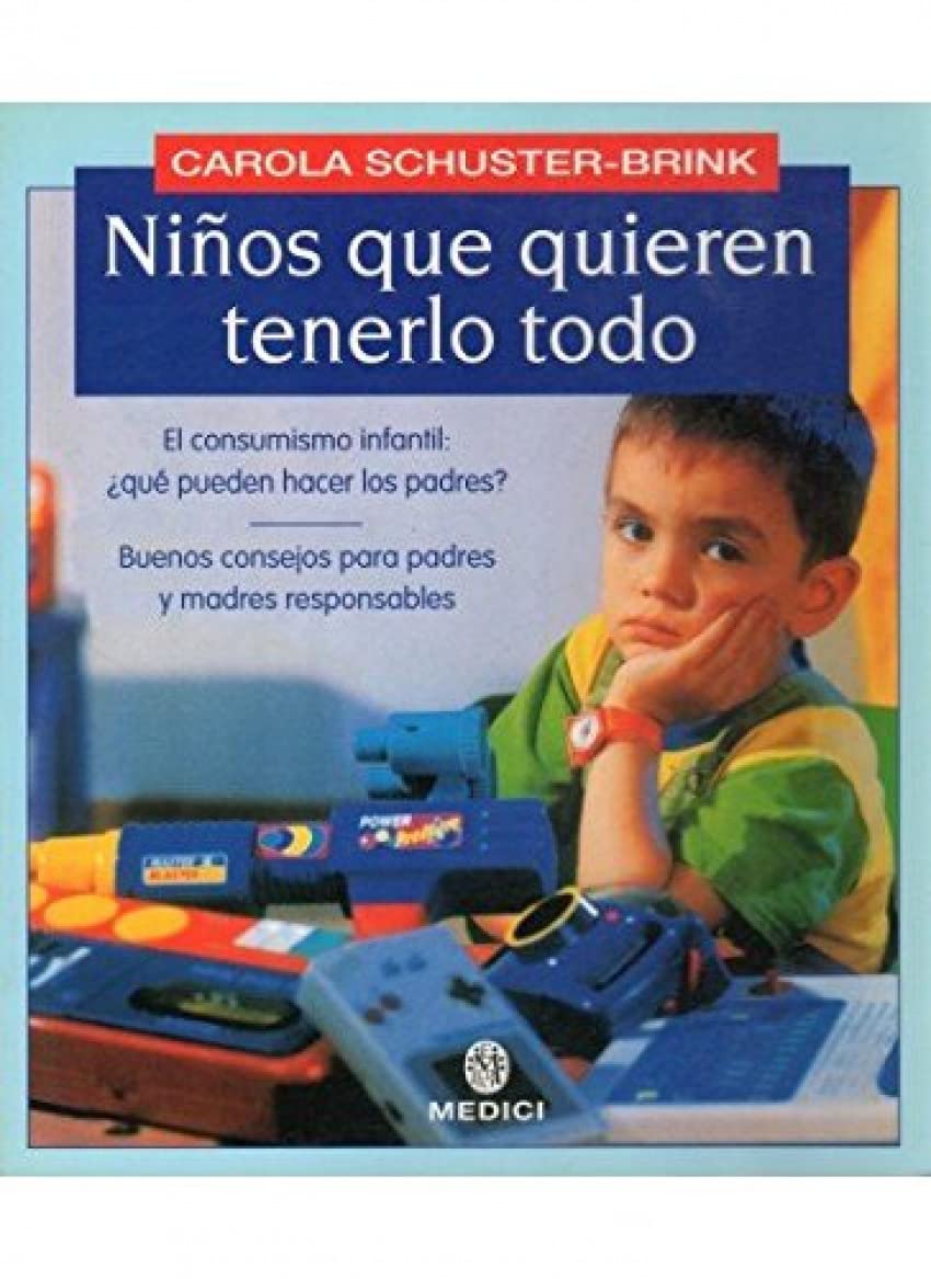 Niños que quieren tenerlo todo (NIÑOS Y ADOLESCENTES) Books