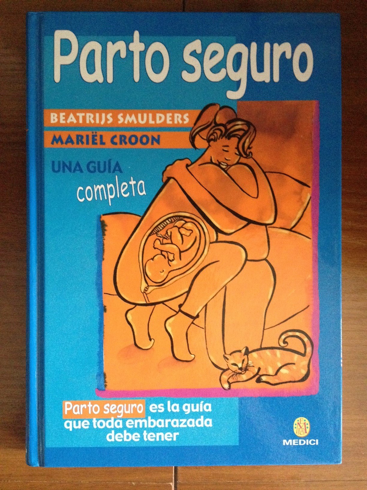 Parto seguro : una guía completa (EMBARAZO) Medicine