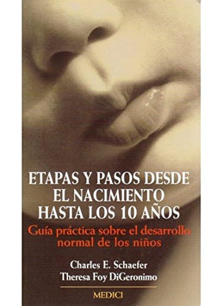Etapas y pasos desde el nacimiento hasta los 10 años (NIÑOS Y ADOLESCENTES) Books