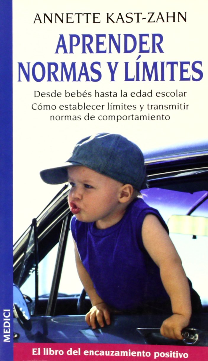 Aprender normas y límites : el libro del encauzamiento positivo (NIÑOS Y ADOLESCENTES) Books