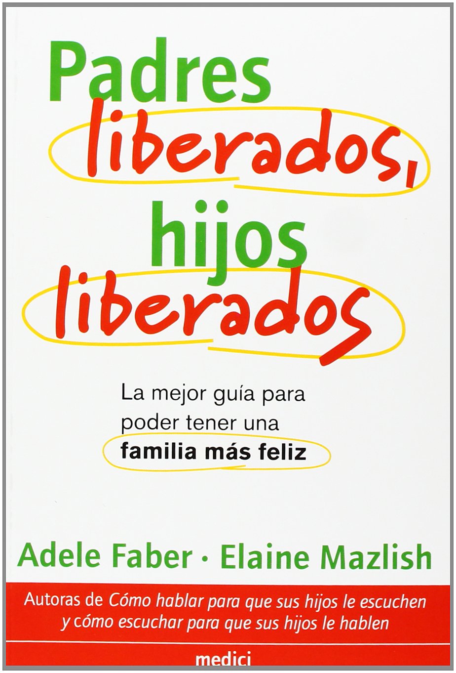 Padres liberados, hijos liberados (NIÑOS Y ADOLESCENTES) Study Guides