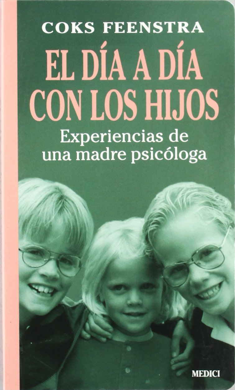 El día a día con los hijos : experiencias de una madre psicóloga (SALUD Y VIDA DIARIA) Books