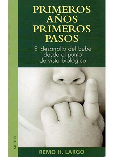 Primeros años, primeros pasos (NIÑOS Y ADOLESCENTES) Books
