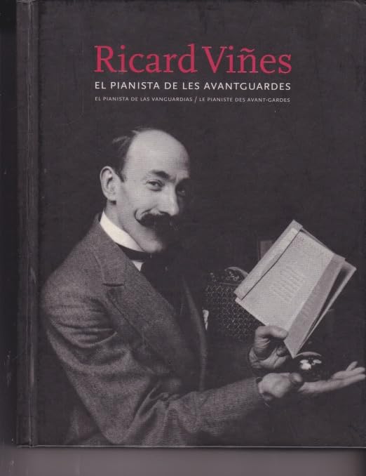 Ricard viñes: el pianista de les avantguardes book