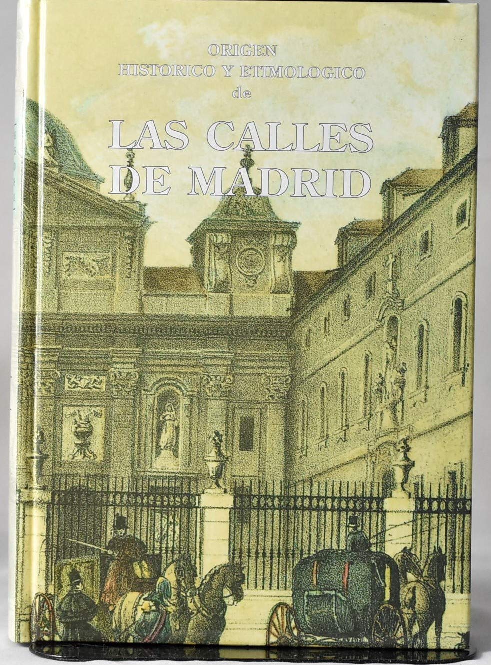 ORIGEN HISTÓRICO Y ETIMOLÓGICO DE LAS CALLES DE MADRID Books