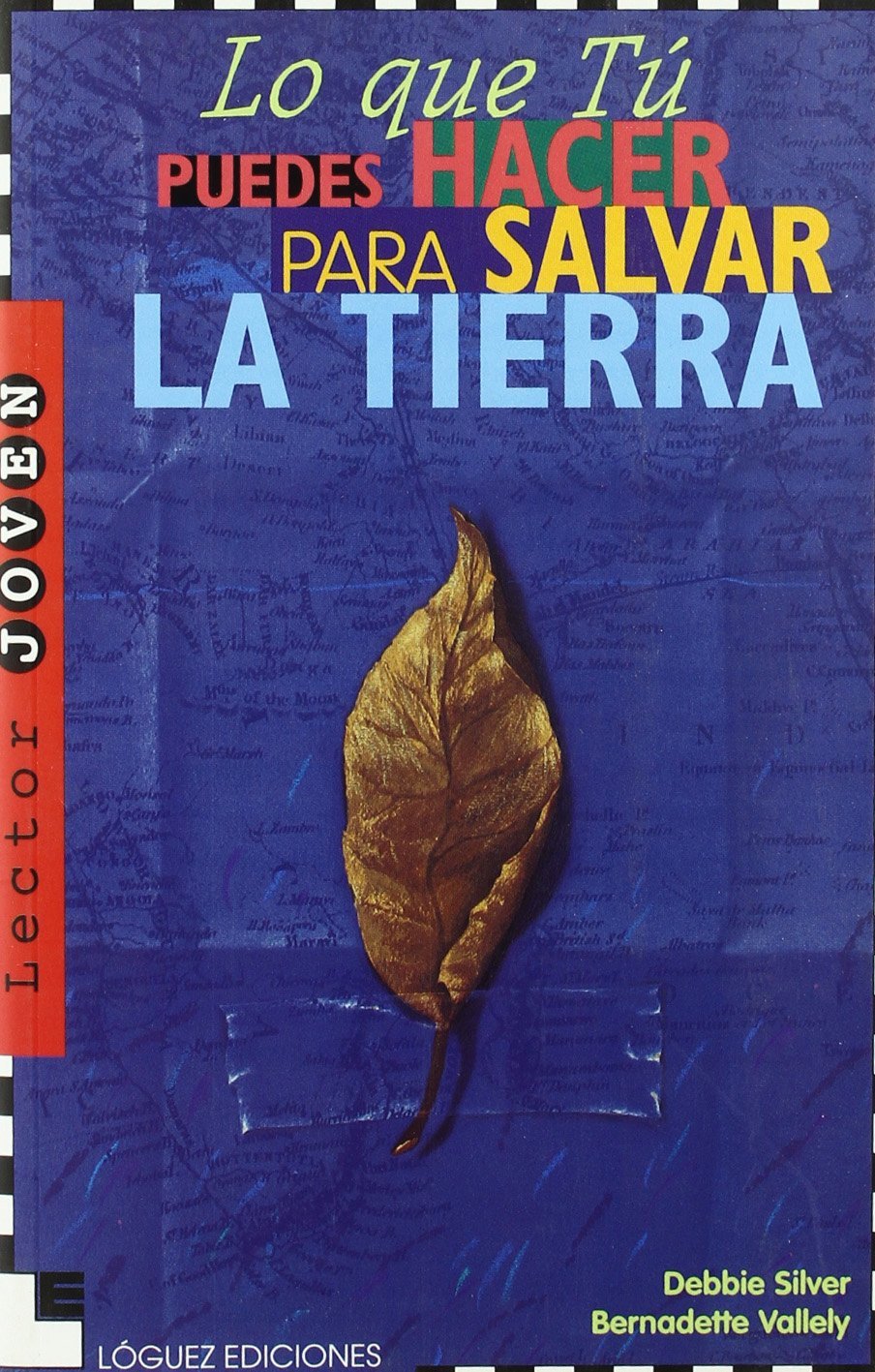 Lo Que Tu Puedes Hacer Para Salvar La Tierra book