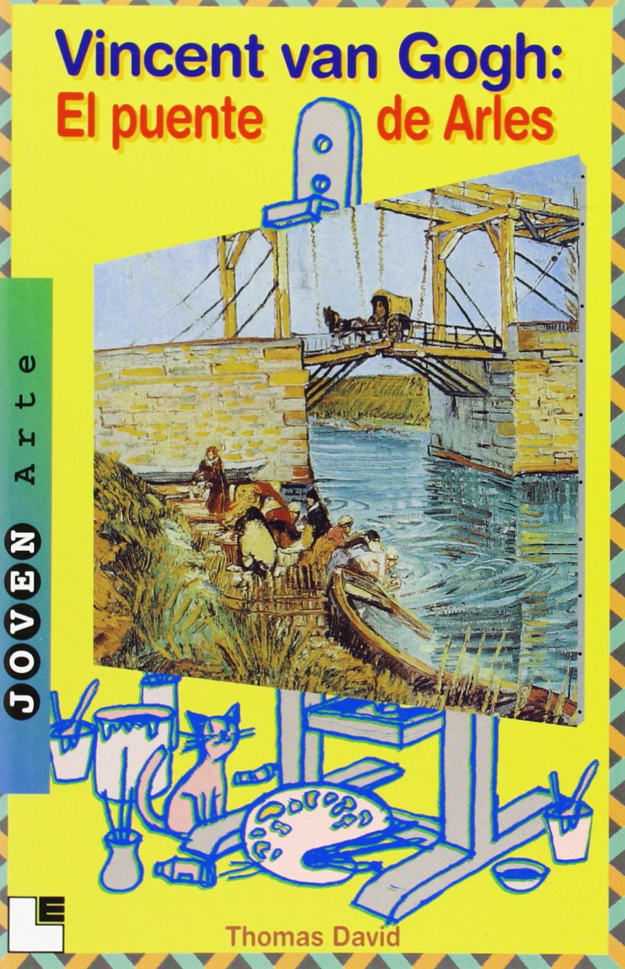 Vicent van Gogh : el puente de Arles (Joven Arte) Film, Art & Culture