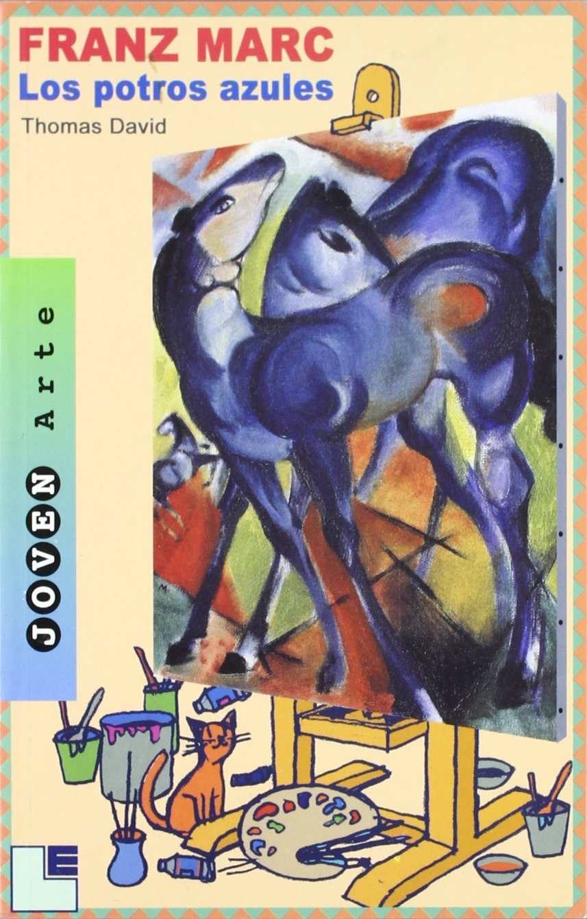 Franz Marc : los potros azules (Joven Arte) Film, Art & Culture