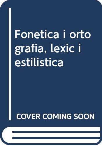Fonètica i ortografia, lèxic i estilística Learning & Reference