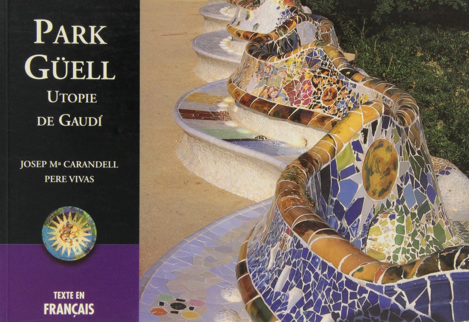 Park Güell : utopie de Gaudí book