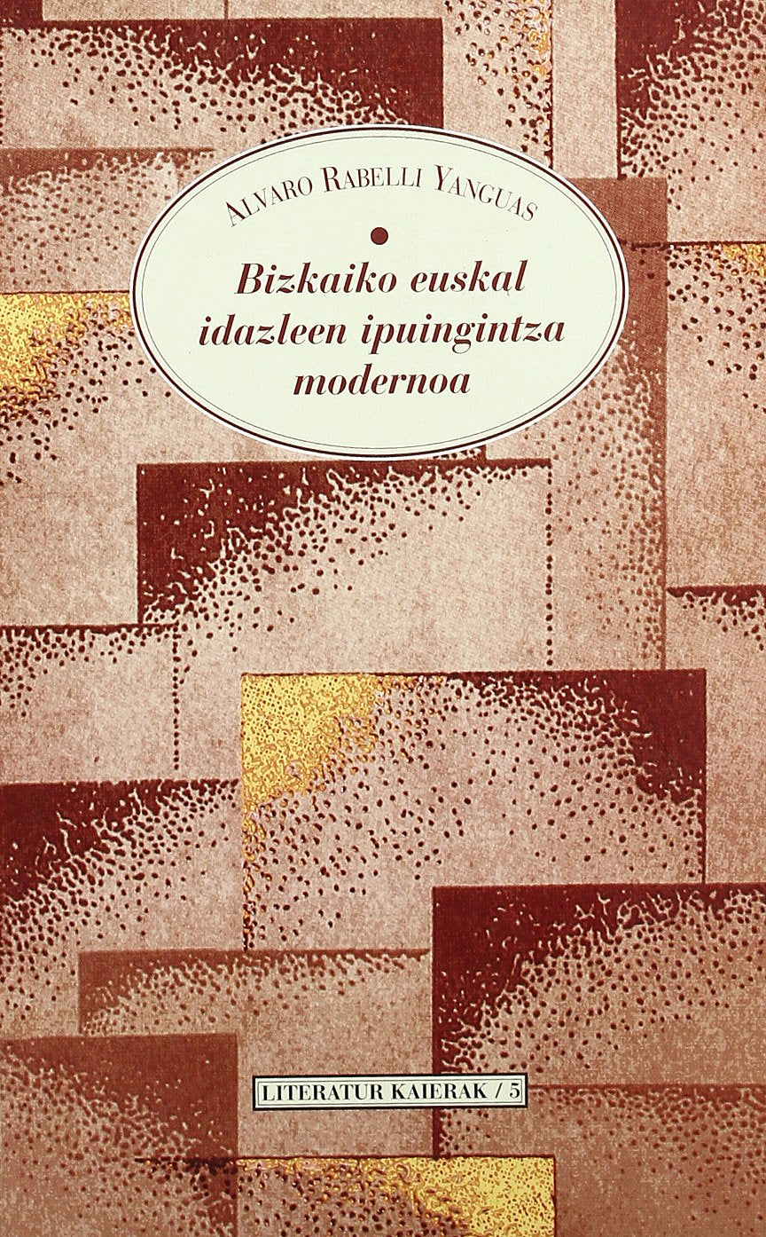 Bizkaiko Euskal Idazleen Ipuingintza Modernoa (Literatur Kaierak) Books