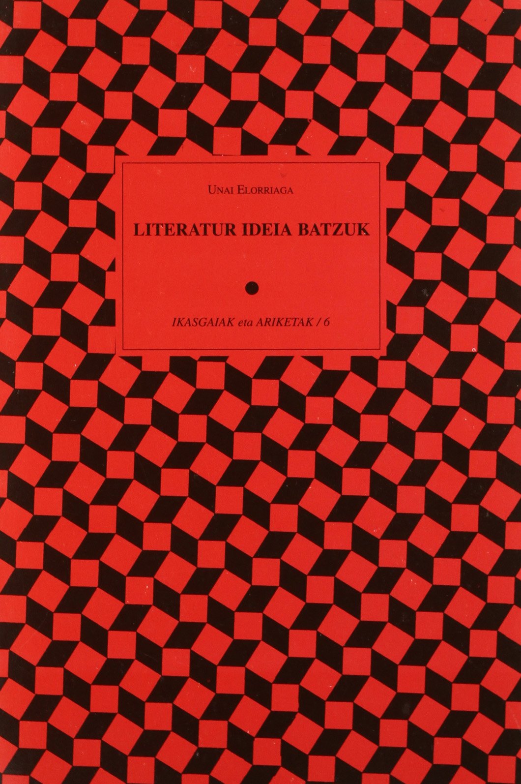 Literatur Ideia Batzuk - Ikasgaiak Eta Ariketak 6 (Eskola Apunteak) Books